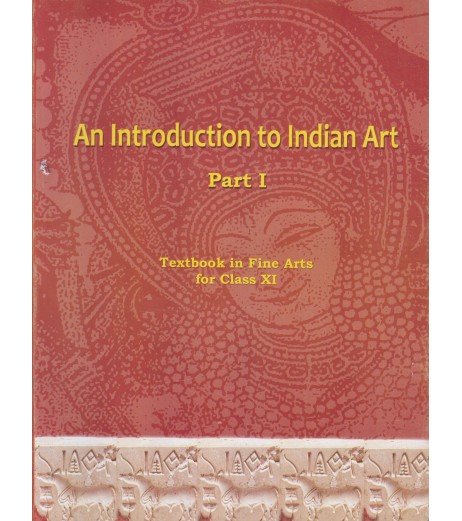 An Introduction to Indian Art English Book for class 11 Published by NCERT of UPMSP UP State Board Class 11 - SchoolChamp.net